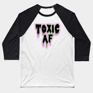 Toxic AF green and pink radioactive slime Baseball T-Shirt